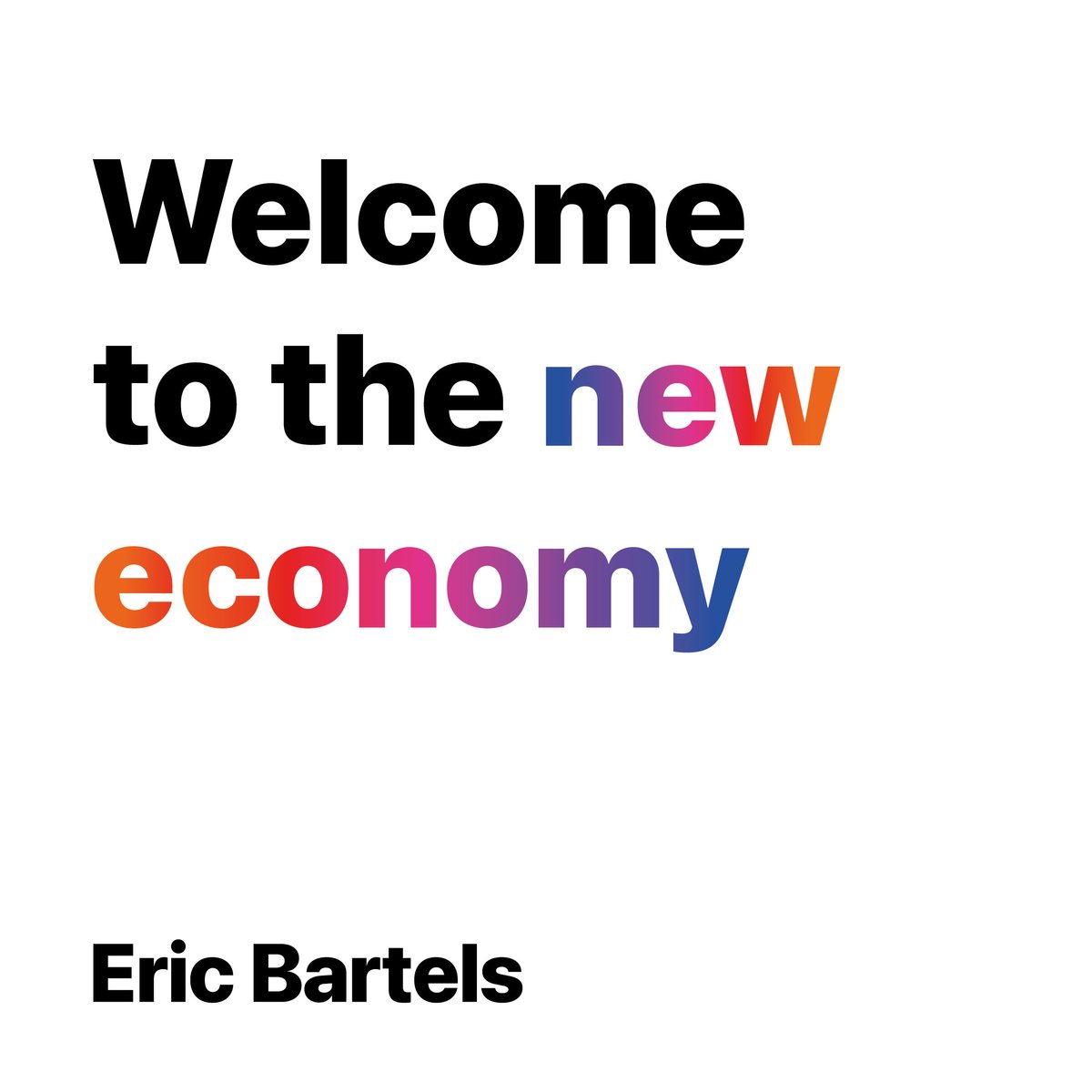 Welcome To The New Economy